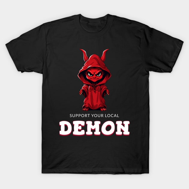 Support your local demon T-Shirt by Transcendexpectation